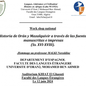 Workshop National intitulé “Historia de Orán y Mazalquivir a través de las fuentes manuscritas e impresas (Ss. XVI-XVIII).”, le mercredi 12 juin 2024